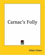 Cover of: Carnac's Folly by Gilbert Parker