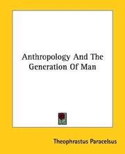 Cover of: Anthropology and the Generation of Man by Paracelsus