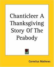 Chanticleer A Thanksgiving Story Of The Peabody by Cornelius Mathews