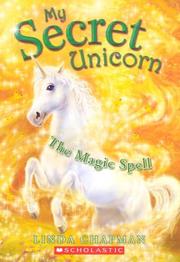 Cover of: Magic Spell (My Secret Unicorn) by Linda Chapman, Linda Chapman