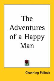 Cover of: The Adventures of a Happy Man by Channing Pollock