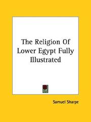 Cover of: The Religion of Lower Egypt Fully Illustrated