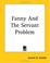 Cover of: Fanny And The Servant Problem
