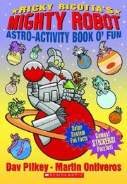 Cover of: Ricky Ricotta's Mighty Robot (Astro-Activity Book O'Fun) by Dav Pilkey