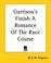 Cover of: Garrison's Finish A Romance Of The Race Course