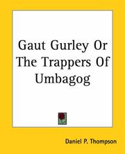 Cover of: Gaut Gurley Or The Trappers Of Umbagog by Daniel P. Thompson