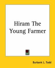 Cover of: Hiram The Young Farmer by Burbank L. Todd