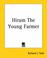 Cover of: Hiram The Young Farmer