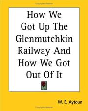 Cover of: How We Got Up The Glenmutchkin Railway And How We Got Out Of It