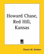 Cover of: Howard Chase, Red Hill, Kansas by Charles Monroe Sheldon