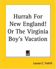Cover of: Hurrah For New England! Or The Virginia Boy's Vacation by Louisa C. Tuthill