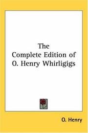 Cover of: The Complete Edition of O. Henry Whirligigs