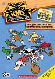 Cover of: Codename: Kids Next Door Sooper Secrets And Boomerang Bloopers: Kids Next Door Sooper Secrets And Boomerang Bloopers (Codename: Kids Next Door) | Alison Wilgus
