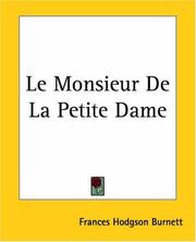 Cover of: Le Monsieur De La Petite Dame by Frances Hodgson Burnett