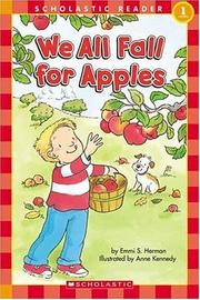 Cover of: We All Fall For Apples (Scholastic Reader Level 1) by Emmi S. Herman