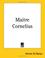 Cover of: Maitre Cornelius