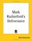 Cover of: Mark Rutherford's Deliverance