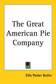 Cover of: The Great American Pie Company by Ellis Parker Butler, Ellis Parker Butler