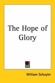 Cover of: The Hope of Glory by William Schuyler