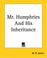 Cover of: Mr. Humphries And His Inheritance