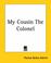 Cover of: My Cousin The Colonel