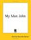 Cover of: My Man John