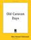 Cover of: Old Caravan Days
