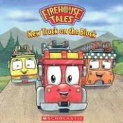 Cover of: New Truck On The Block (Firehouse Tales)