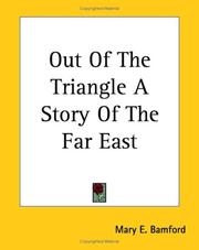 Cover of: Out Of The Triangle A Story Of The Far East