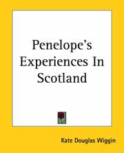 Cover of: Penelope's Experiences In Scotland by Kate Douglas Smith Wiggin