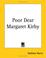 Cover of: Poor Dear Margaret Kirby