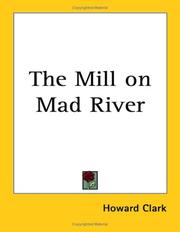 Cover of: The Mill on Mad River by Howard Clark