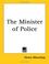 Cover of: The Minister of Police