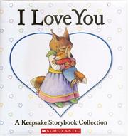 Cover of: I Love You: A Keepsake Storybook Collection