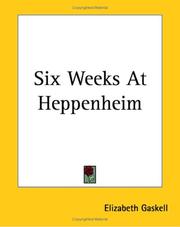 Cover of: Six Weeks At Heppenheim | Elizabeth Cleghorn Gaskell
