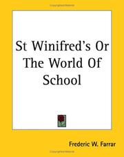 Cover of: St Winifred's Or The World Of School by Frederic William Farrar