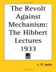 The Revolt Against Mechanism by Jacks, L. P.