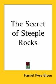 Cover of: The Secret of Steeple Rocks by Harriet Pyne Grove