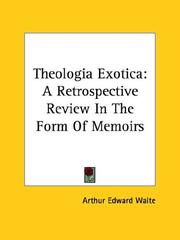 Cover of: Theologia Exotica: A Retrospective Review In The Form Of Memoirs