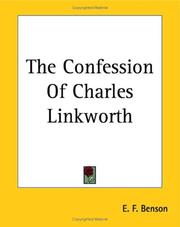 Cover of: The Confession Of Charles Linkworth by E. F. Benson