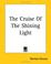 Cover of: The Cruise Of The Shining Light