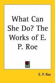 Cover of: What Can She Do? | Edward Payson Roe