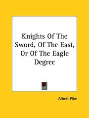 Cover of: Knights Of The Sword, Of The East, Or Of The Eagle Degree