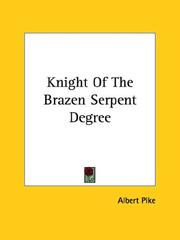 Cover of: Knight Of The Brazen Serpent Degree