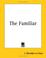 Cover of: The Familiar