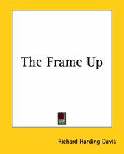 Cover of: The Frame Up by Richard Harding Davis