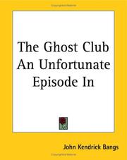 Cover of: The Ghost Club An Unfortunate Episode In