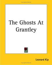 Cover of: The Ghosts at Grantley by Leonard Kip