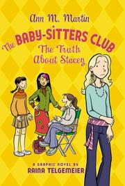 Cover of: The Baby-Sitters Club: The Truth about Stacey by Raina Telgemeier, Ann M. Martin