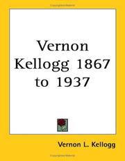 Cover of: Vernon Kellogg 1867 to 1937 by Vernon L. Kellogg